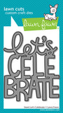 LAWN FAWN: Giant Let's Celebrate | Lawn Cuts Die
