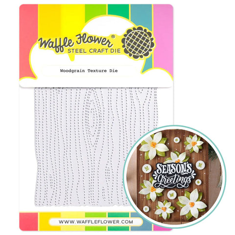 WAFFLE FLOWER:  Woodgrain Texture | Die