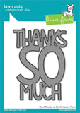LAWN FAWN: Giant Thanks So Much | Lawn Cuts Die